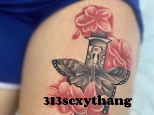 313sexythang