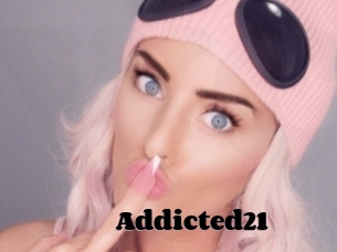 Addicted21