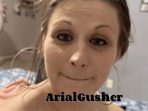 ArialGusher