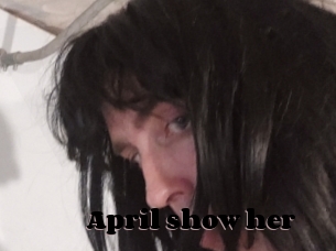 April_show_her