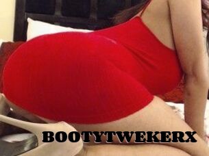 BOOTYTWEKERX