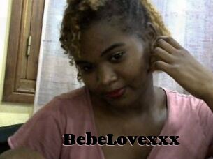 BebeLovexxx