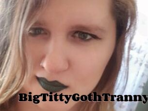 BigTittyGothTranny