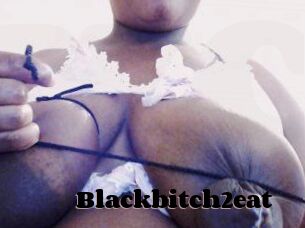 Blackbitch2eat