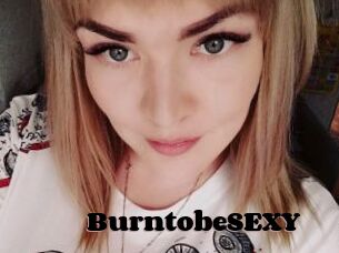 BurntobeSEXY