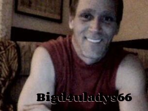 Bigd4uladys66