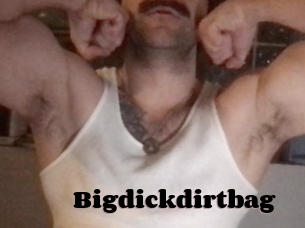 Bigdickdirtbag