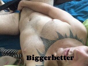 Bigger_better
