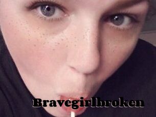 Bravegirlbroken