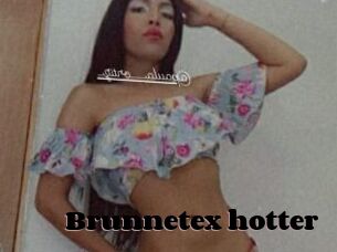 Brunnetex_hotter