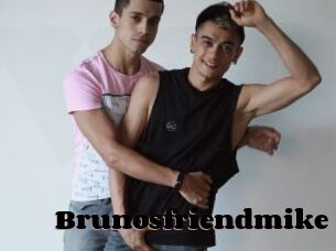 Brunosfriendmike