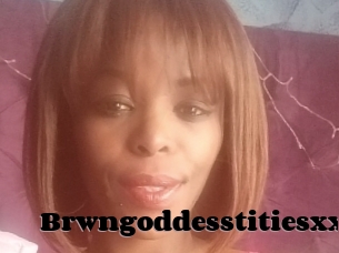 Brwngoddesstitiesxx