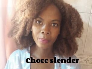 Chocc_slender