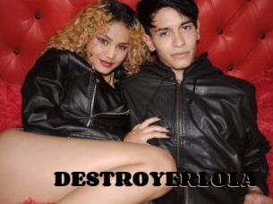 DESTROYERLOLA