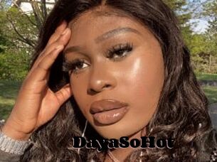 DayaSoHot