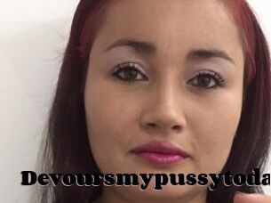 Devoursmypussytoday