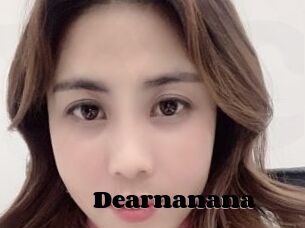 Dearnanana
