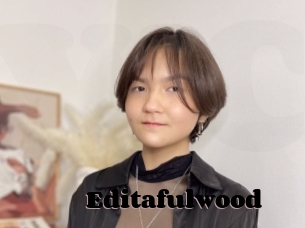 Editafulwood