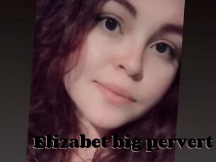 Elizabet_big_pervert
