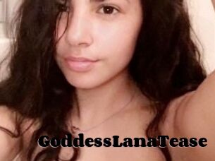 GoddessLanaTease