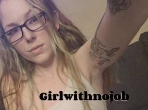 Girlwithnojob