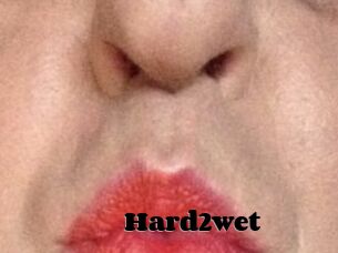 Hard2wet