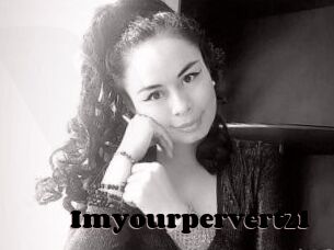 Imyourpervert21