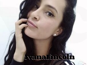 IvanaLincoln