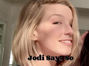 Jodi_Says_So