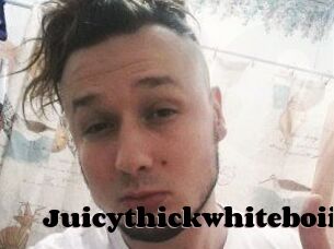 Juicythickwhiteboii