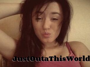 JustOutaThisWorld