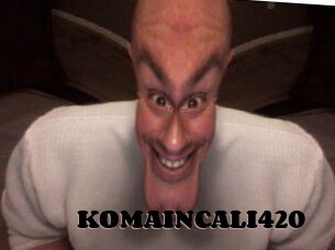 KOMAINCALI420