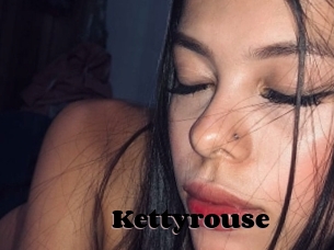 Kettyrouse