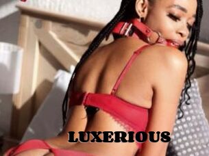 LUXERIOUS