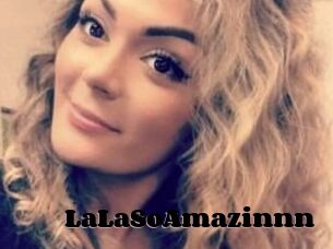 LaLaSoAmazinnn