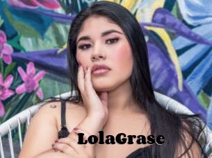 LolaGrase
