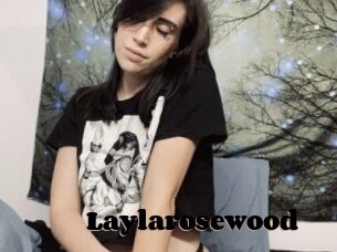 Laylarosewood