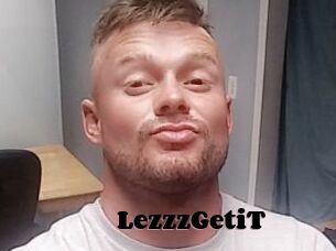 LezzzGetiT