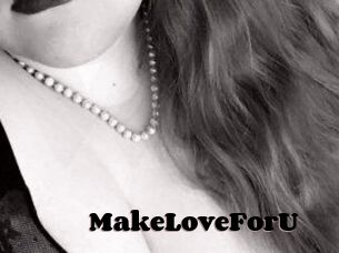 MakeLoveForU