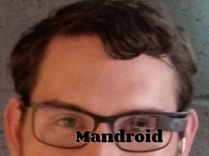 Mandroid