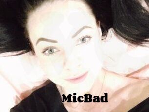 MicBad