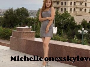 Michelle_onexskylove