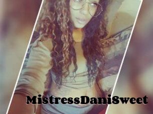 MistressDaniSweet