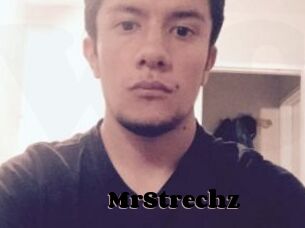 MrStrechz