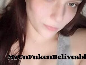 MzUnFukenBeliveable