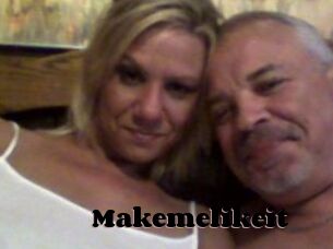 Makemelikeit