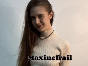 Maxinefrail