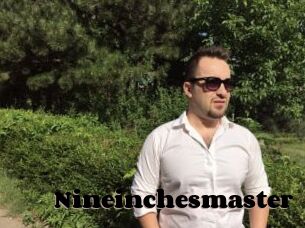 Nineinchesmaster