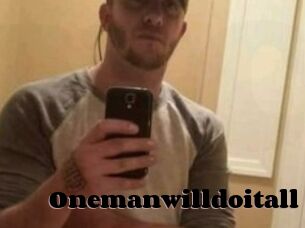 Onemanwilldoitall