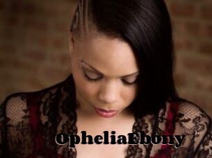 OpheliaEbony